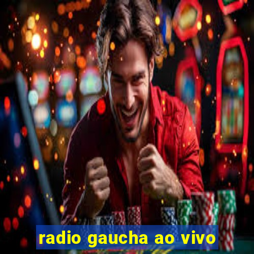 radio gaucha ao vivo